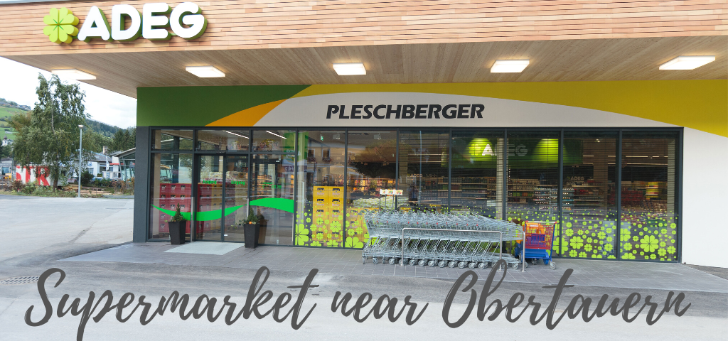 Your supermarket near Obertauern